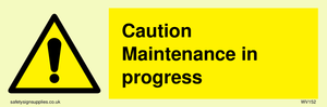 WV152: caution maintenance in progress