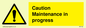 WV152: caution maintenance in progress