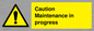 WV152: caution maintenance in progress