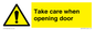 WV16781: Take care when opening door