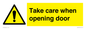 WV16781: Take care when opening door