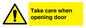 WV16781: Take care when opening door