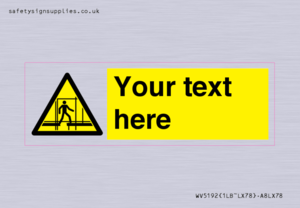 WV5192: Custom Scaffold Incomplete Sign