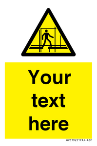 WV5192: Custom Scaffold Incomplete Sign