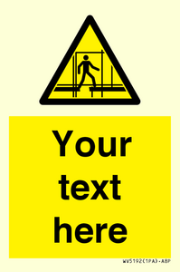 WV5192: Custom Scaffold Incomplete Sign