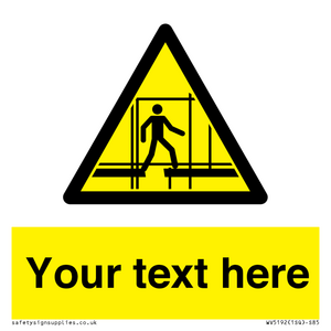 WV5192: Custom Scaffold Incomplete Sign