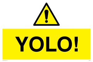 WV5599: YOLO! Sign