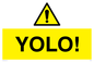 WV5599: YOLO! Sign