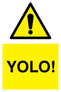 WV5599: YOLO! Sign