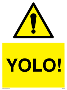 WV5599: YOLO! Sign