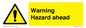 WV5664: Warning Hazard ahead