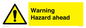 WV5664: Warning Hazard ahead