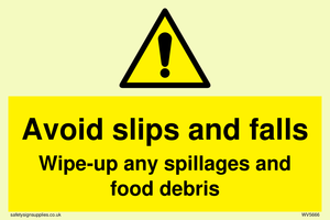 WV5666: Avoid slips and falls Wipe-up any spillages and food debris