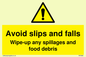 WV5666: Avoid slips and falls Wipe-up any spillages and food debris