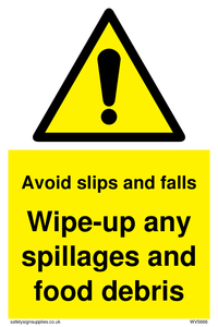 WV5666: Avoid slips and falls Wipe-up any spillages and food debris