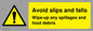 WV5666: Avoid slips and falls Wipe-up any spillages and food debris