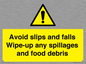 WV5666: Avoid slips and falls Wipe-up any spillages and food debris