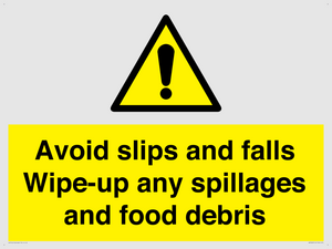 WV5666: Avoid slips and falls Wipe-up any spillages and food debris