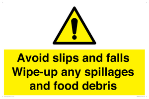 WV5666: Avoid slips and falls Wipe-up any spillages and food debris