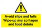 WV5666: Avoid slips and falls Wipe-up any spillages and food debris