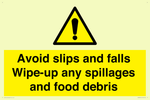 WV5666: Avoid slips and falls Wipe-up any spillages and food debris