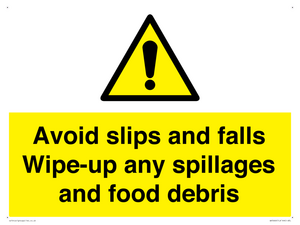 WV5666: Avoid slips and falls Wipe-up any spillages and food debris