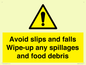 WV5666: Avoid slips and falls Wipe-up any spillages and food debris