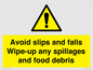 WV5666: Avoid slips and falls Wipe-up any spillages and food debris