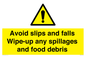 WV5666: Avoid slips and falls Wipe-up any spillages and food debris