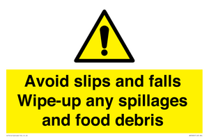 WV5666: Avoid slips and falls Wipe-up any spillages and food debris