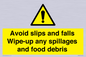 WV5666: Avoid slips and falls Wipe-up any spillages and food debris