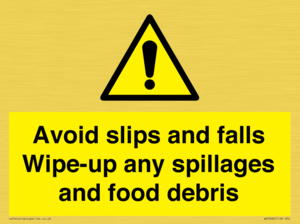 WV5666: Avoid slips and falls Wipe-up any spillages and food debris