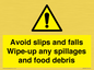 WV5666: Avoid slips and falls Wipe-up any spillages and food debris