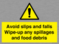 WV5666: Avoid slips and falls Wipe-up any spillages and food debris