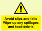 WV5666: Avoid slips and falls Wipe-up any spillages and food debris