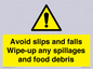 WV5666: Avoid slips and falls Wipe-up any spillages and food debris