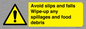 WV5666: Avoid slips and falls Wipe-up any spillages and food debris