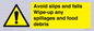WV5666: Avoid slips and falls Wipe-up any spillages and food debris