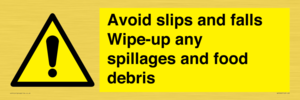 WV5666: Avoid slips and falls Wipe-up any spillages and food debris
