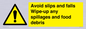 WV5666: Avoid slips and falls Wipe-up any spillages and food debris
