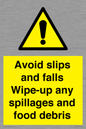 WV5666: Avoid slips and falls Wipe-up any spillages and food debris