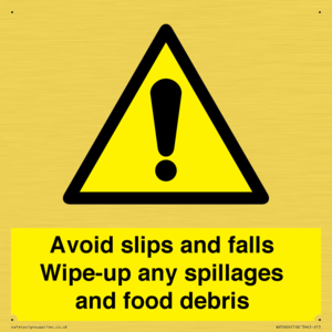 WV5666: Avoid slips and falls Wipe-up any spillages and food debris