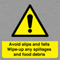 WV5666: Avoid slips and falls Wipe-up any spillages and food debris