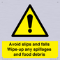 WV5666: Avoid slips and falls Wipe-up any spillages and food debris