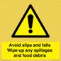 WV5666: Avoid slips and falls Wipe-up any spillages and food debris