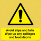 WV5666: Avoid slips and falls Wipe-up any spillages and food debris