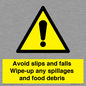 WV5666: Avoid slips and falls Wipe-up any spillages and food debris
