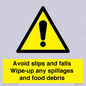 WV5666: Avoid slips and falls Wipe-up any spillages and food debris