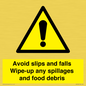 WV5666: Avoid slips and falls Wipe-up any spillages and food debris