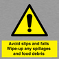 WV5666: Avoid slips and falls Wipe-up any spillages and food debris